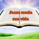 Jesus muda sua vida