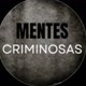 MENTES CRIMINOSAS