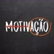 MOTIVAÇÃO ✨