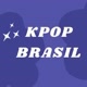 KPOP BRASIL 🇧🇷🇰🇷