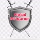 metal prisoner
