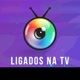 LIGADOS NA TV