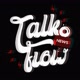 Talk Flow News