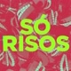 Só Risos