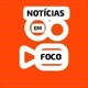 NOTÍCIAS EM FOCO