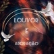 🙌🙌Louvor e Adoração 🙌🙌
