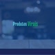 Produtos Virais
