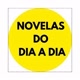 Novelas do dia a dia