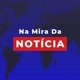 Na Mira Da Notícia