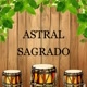 Astral Sagrado