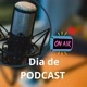 DIA DE  PODCAST