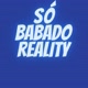 💜 SÓ BABADO REALITY 💜
