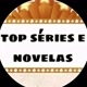 SÉRIES E NOVELA SÓ AS TOP 🔝