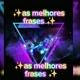 ☆°as melhores frases para você♡°