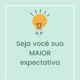 ＠seja_voce_sua_maior_expectativ