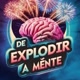 De Explodir a Mente