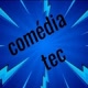 COMÉDIA_TEC