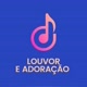 Louvor e Adoração
