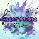 Great music