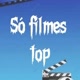 SO  FILMES TOP