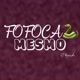 FOFOCA MESMO