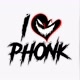 I🖤PHONK