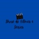 Filmes e Séries