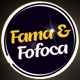 fama e fofoca 😜