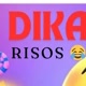 DIKA Risos 🤣