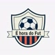 É hora do Fut