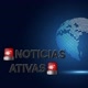 NOTICIAS ATIVAS