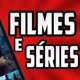 Filmes & Séries