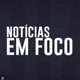 NOTÍCIAS EM FOCO🗞️🚨