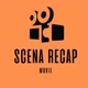 SCENA RECAP🎬