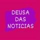 DeusaDasNoticias