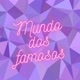 Mundo dos famosos 💥