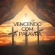 VENCENDO COM A PALAVRA