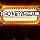 REALITY SHOW