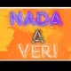 NADA A VER ‼️