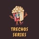 Trechos.series