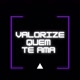 Valorize Quem Te Ama
