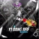 YT BANG AFIF