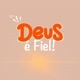 DEUS É FIEL