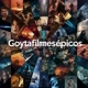 Goyta Filmes Épicos