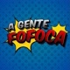 a gente fofoca
