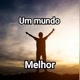 Um mundo melhor