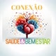 Conexão Saúde & Bem Estar