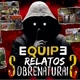 EQUIPE RELATOS SOBRENATURAIS
