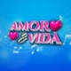 AMOR E VIDA