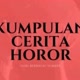 kumpulan cerita horor